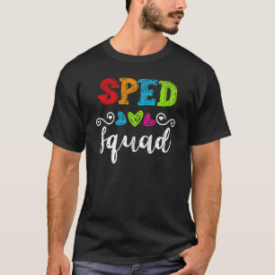 Back To School Team  For Special Ed Teacher Sped S T-Shirt