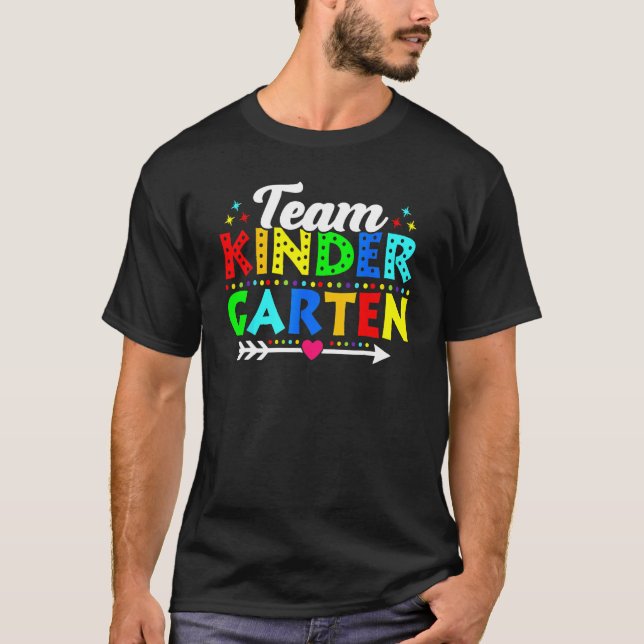 Back To School Team Kindergarten Teacher Student K T-Shirt (Front)