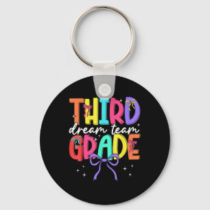 Back To School Third Grade Dream Team Teacher Wome Keychain