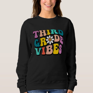 Back To School Third Grade Vibes Teachers & Studen Sweatshirt
