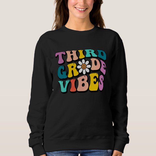 Back To School Third Grade Vibes Teachers & Studen Sweatshirt (Front)