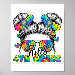 Back To School Tie Dye Hello 4th Grade Messy Bun G Poster