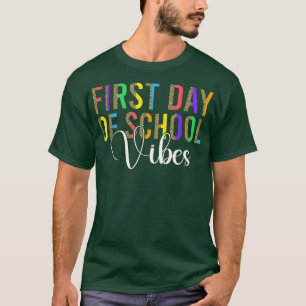 Back To School Vibes Happy First Day of School for T-Shirt