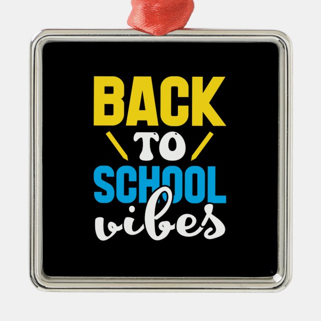 Back To School Vibes Metal Ornament (Front)