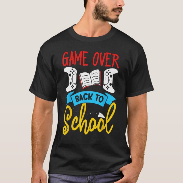Back to School Video Game Teacher Games Over T-Shirt (Front)