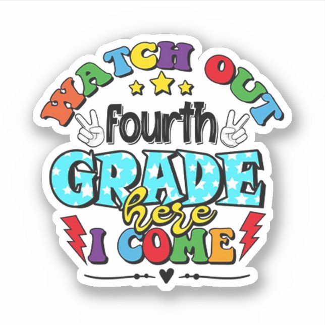 Back To School Watch Out Fourth Grade Here I Come (Front)