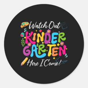 Back To School Watch Out Kindergarten Here I Come  Classic Round Sticker