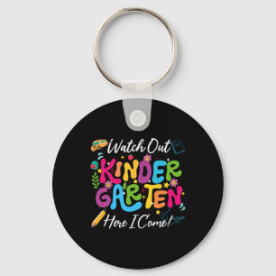 Back To School Watch Out Kindergarten Here I Come Keychain