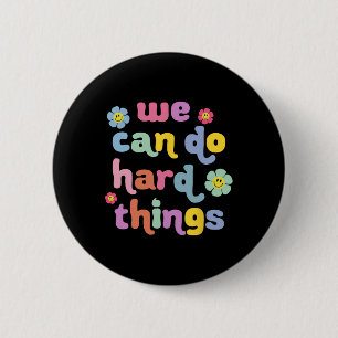Back To School We Can Do Hard Things Teacher Motiv 2 Inch Round Button