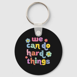 Back To School We Can Do Hard Things Teacher Motiv Keychain