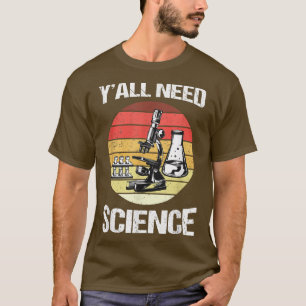 Back To School Y'all Need Science Teacher Student T-Shirt