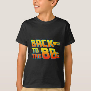 Back To The 80s - Costume Funny Dress Party Idea T-Shirt