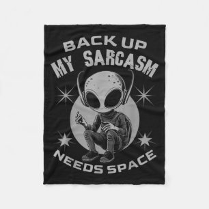 Back Up Sarcasm Needs Space Funny Sarcastic Humour Fleece Blanket