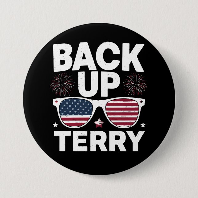 Back Up Terry Funny 4th of July Patriotic Firework 3 Inch Round Button (Front)