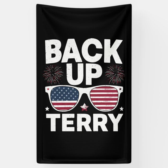 Back Up Terry Funny 4th of July Patriotic Firework Banner (Vertical)