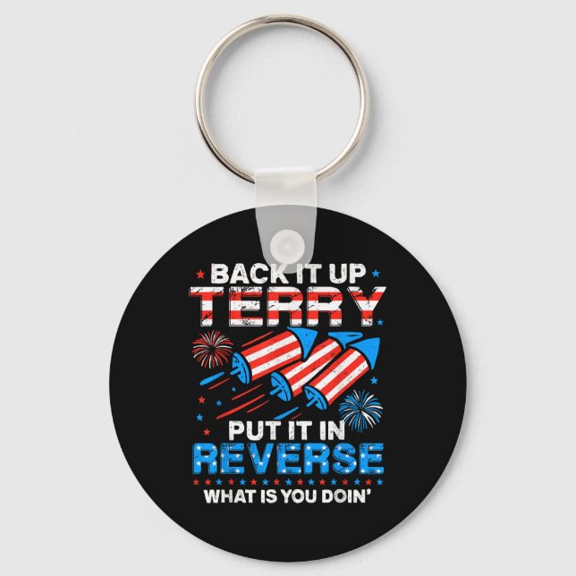 Back Up Terry Put It In Reverse 4th Of July Firewo Keychain (Front)