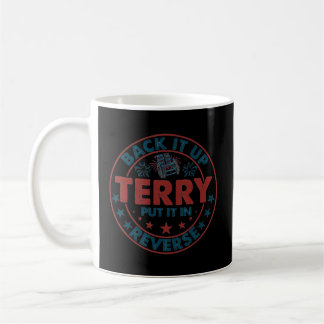 Back Up Terry Put It In Reverse Firework Coffee Mug