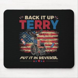 Back Up Terry Put It In Reverse Firework Funny 4th Mouse Pad