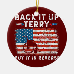 Back Up Terry Put It In Reverse Firework Funny Ceramic Ornament