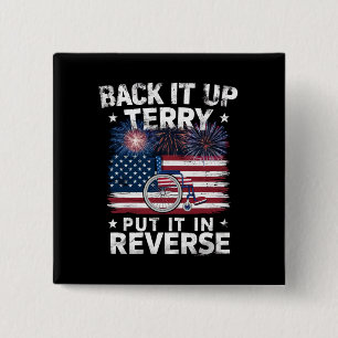 Back Up Terry Put It In Reverse Fireworks Funny 2 Inch Square Button