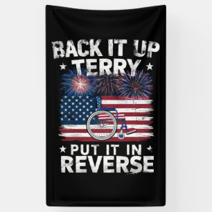 Back Up Terry Put It In Reverse Fireworks Funny Banner