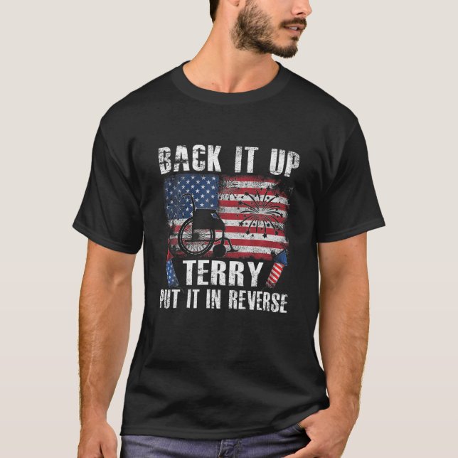 Back Up Terry Put It In Reverse Funny Firework 4Th T-Shirt (Front)
