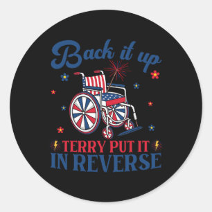 Back Up Terry Put It In Reverse Vintage Funny 4th Classic Round Sticker