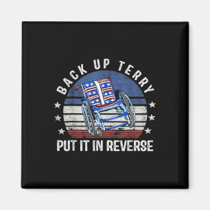 Back Up Terry Put It In Reverse Vintage Funny 4th  Magnet