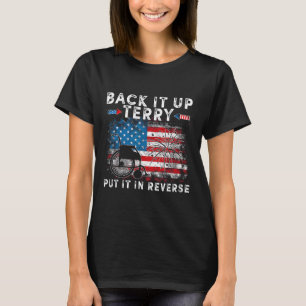 Back Up Terry Put It In Reverse Vintage Funny 4th T-Shirt