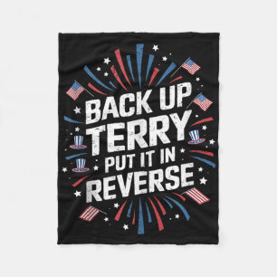 Back Up Terry Shirt Put It In Reverse Funny 4th Of Fleece Blanket