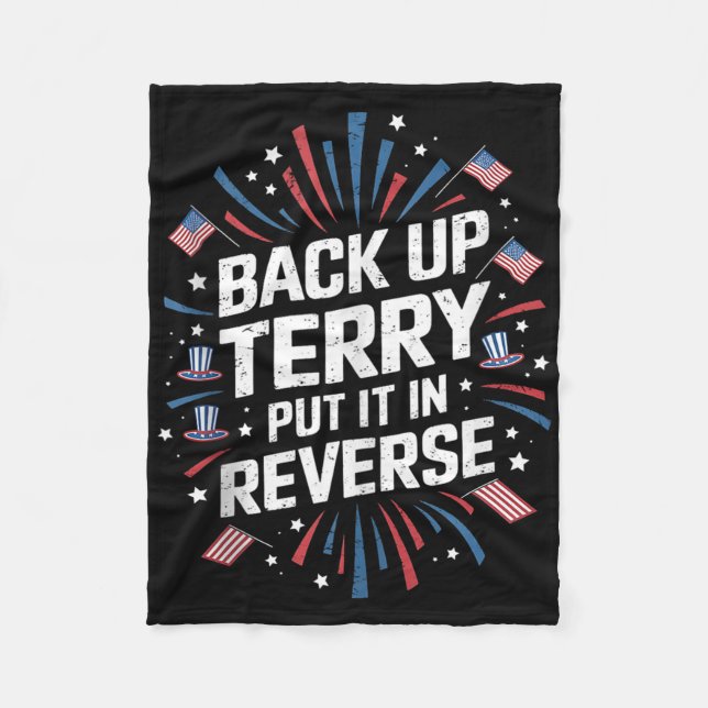 Back Up Terry Shirt Put It In Reverse Funny 4th Of Fleece Blanket (Front)