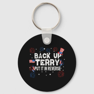 Back Up Terry Shirt Put It In Reverse Funny 4th Of Keychain