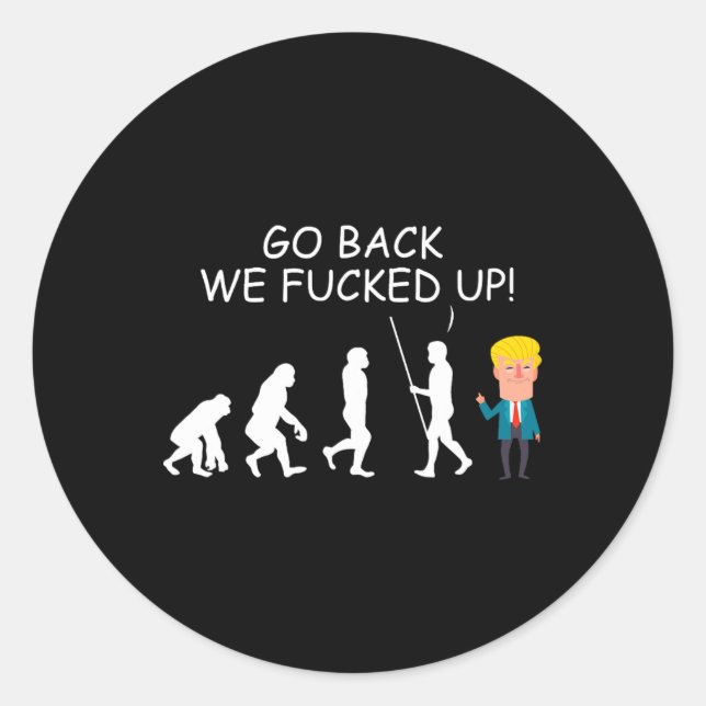 Back We Ed Up Funny Anti-trump 2020 Election Appar Classic Round Sticker (Front)