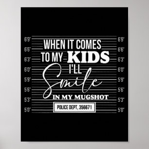 (back) When It Comes To My Child I Will Smile In M Poster