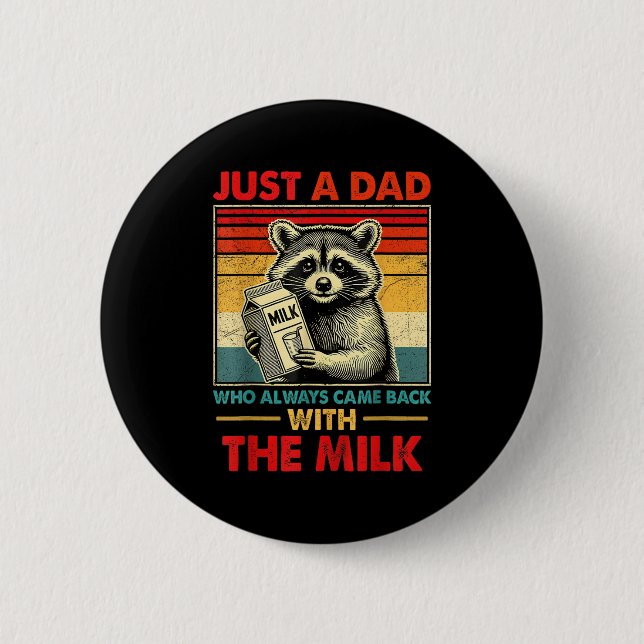 Back With The Milk Fathers Day  2 Inch Round Button (Front)