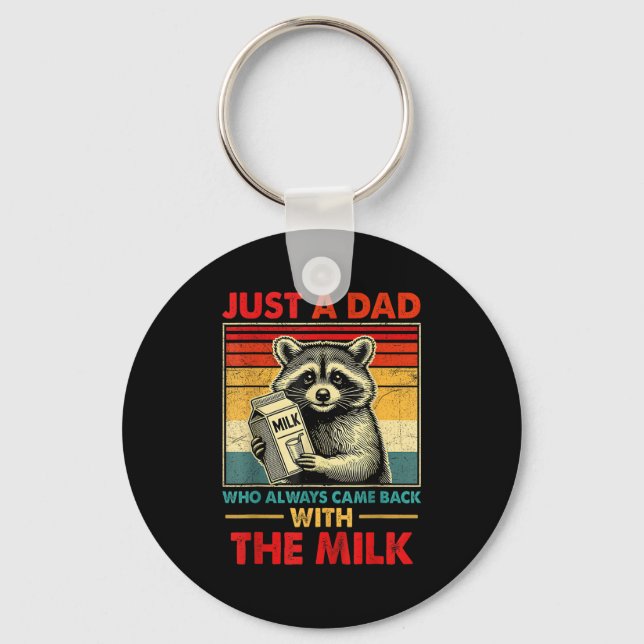 Back With The Milk Fathers Day  Keychain (Front)