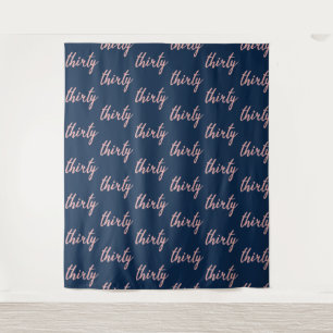 Backdrop "Thirty" 30th Birthday Rose Gold Navy Tapestry