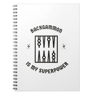 Backgammon is my superpower notebook