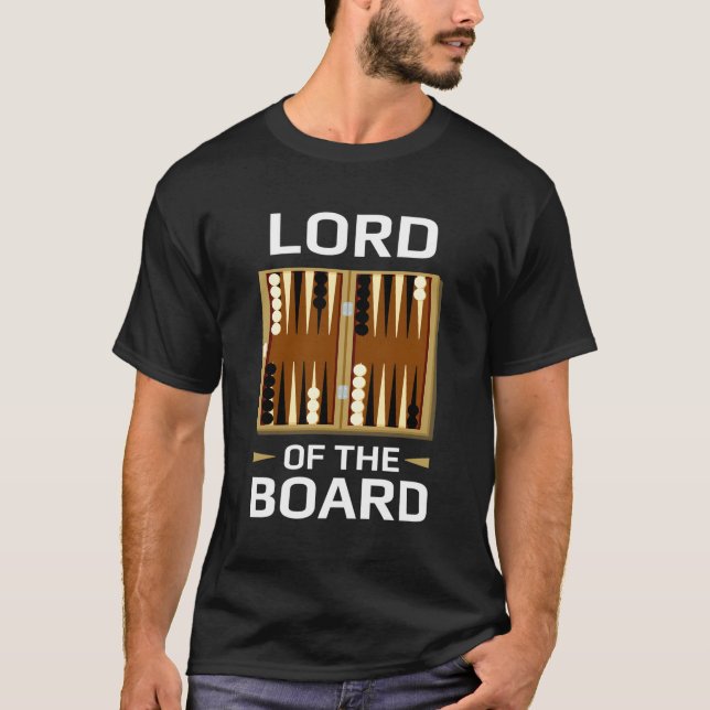 Backgammon Player Board Game Pun Lord Of Board Bac T-Shirt (Front)