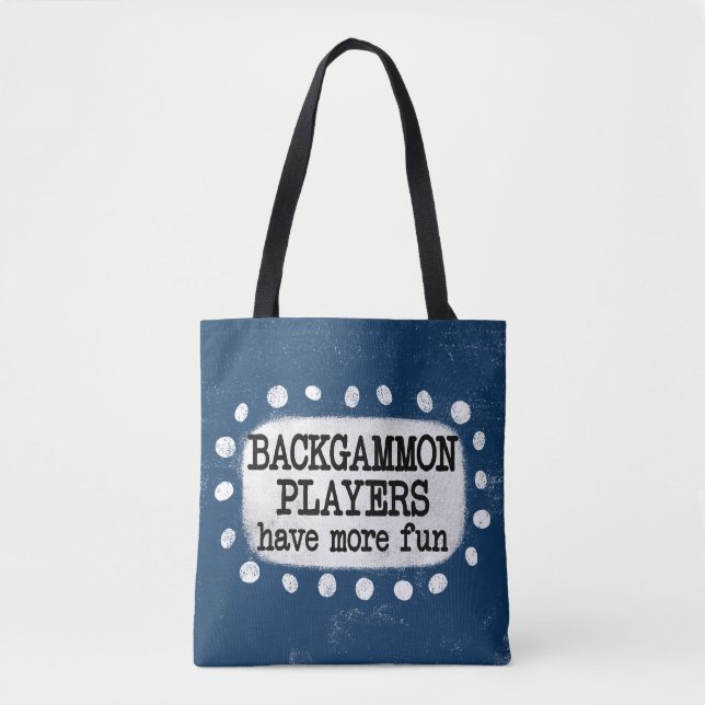 Backgammon Players Have More Fun Tote Bag (Front)