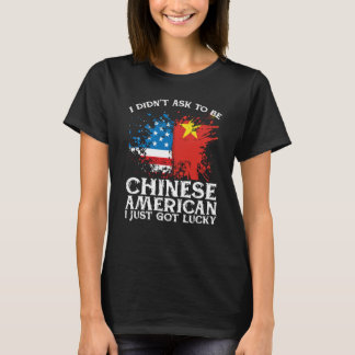 BackprinI Didn't Ask To Be Chinese American I Just T-Shirt
