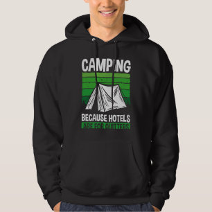 Backprint Camping Because Hotels Are For Quitters Hoodie