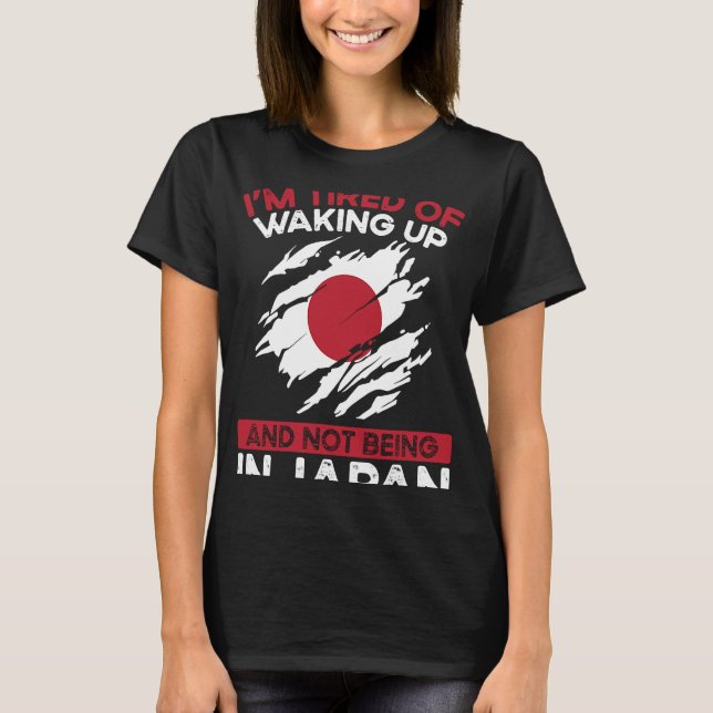 Backprint I M Tired Of Waking Up And Not Being In  T-Shirt (Front)