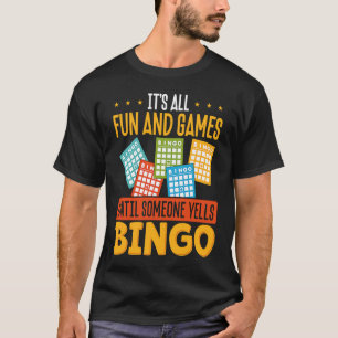 Backprint It S All Fun And Games Until Someone Yel T-Shirt