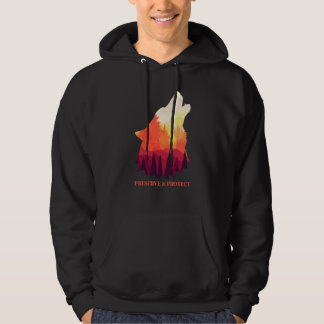 Backprint Preserve and Protect wolves and wolf pac Hoodie