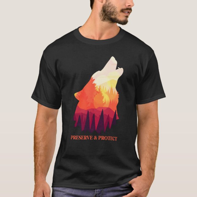 Backprint Preserve and Protect wolves and wolf pac T-Shirt (Front)
