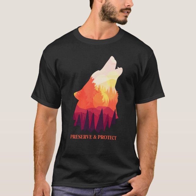 Backprint Preserve and Protect wolves and wolf pac T-Shirt (Front)