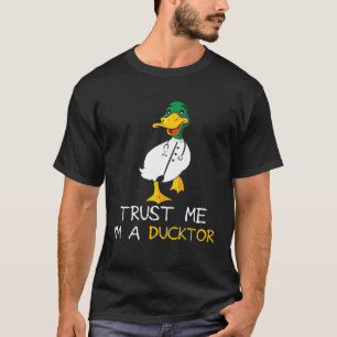 Backprint Trust me I am a ducktor Doctor Ducks T-Shirt