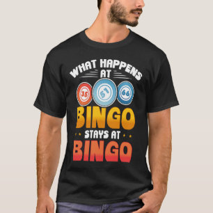 Backprint What Happens At Bingo Stays At Bingo T-Shirt