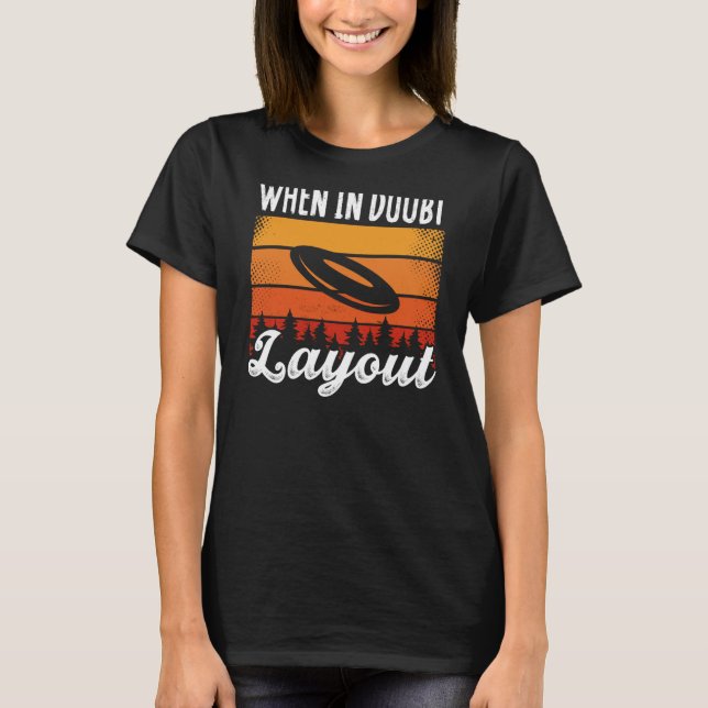 Backprint When In Doubt Layout Ultimate Frisbee T-Shirt (Front)